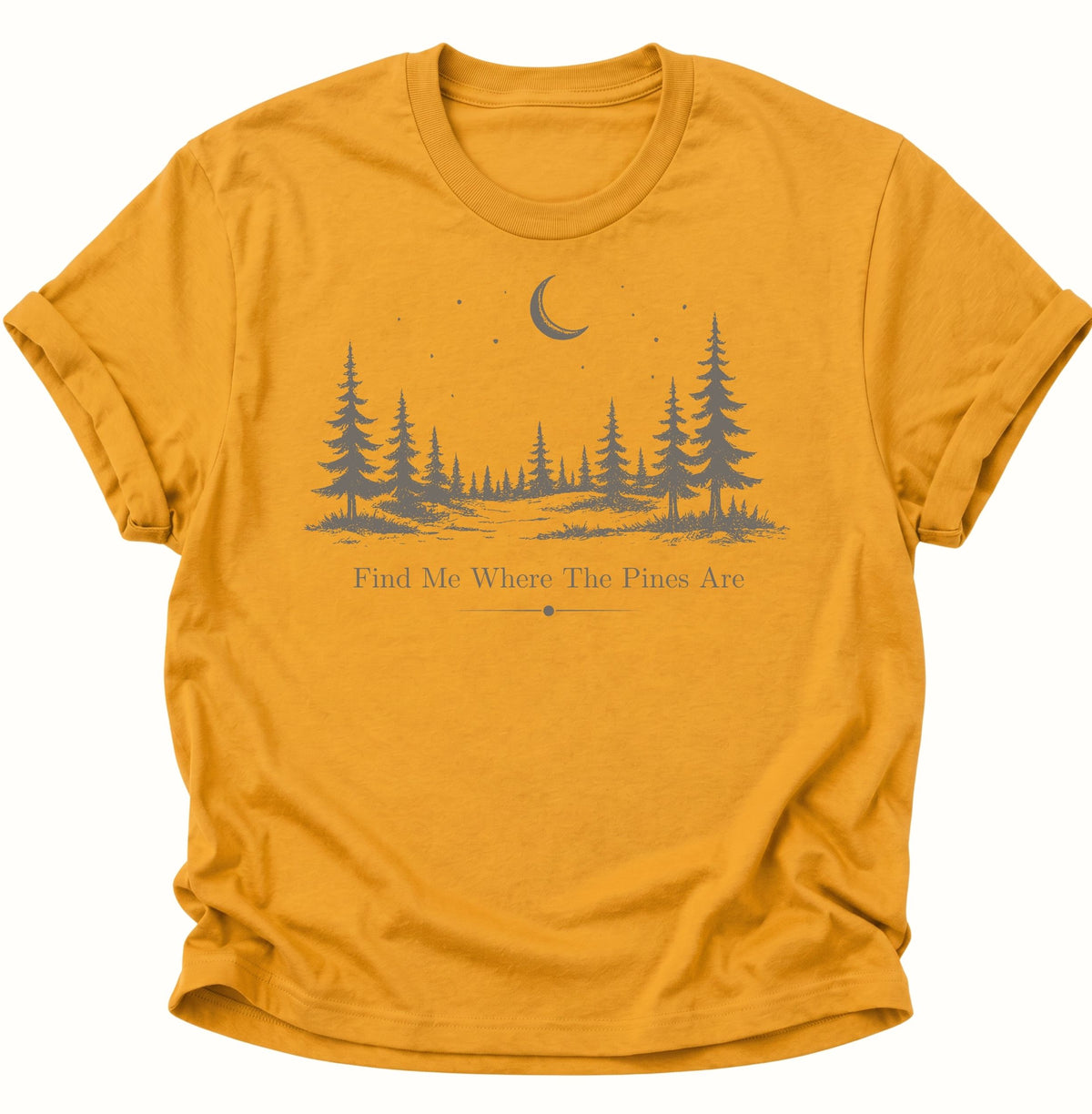 Find Me Where The Pines Are Unisex T-Shirt Gelb - PINE & RIVER