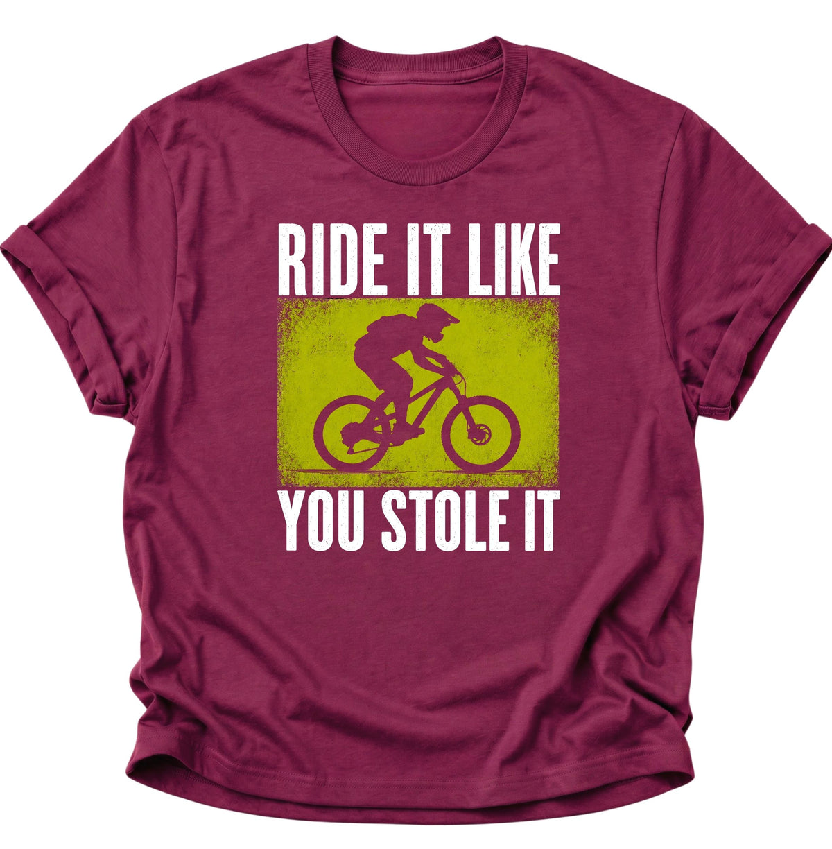 Mountainbike Ride It Like You Stole It Unisex T-Shirt Cardinal Red - PINE & RIVER