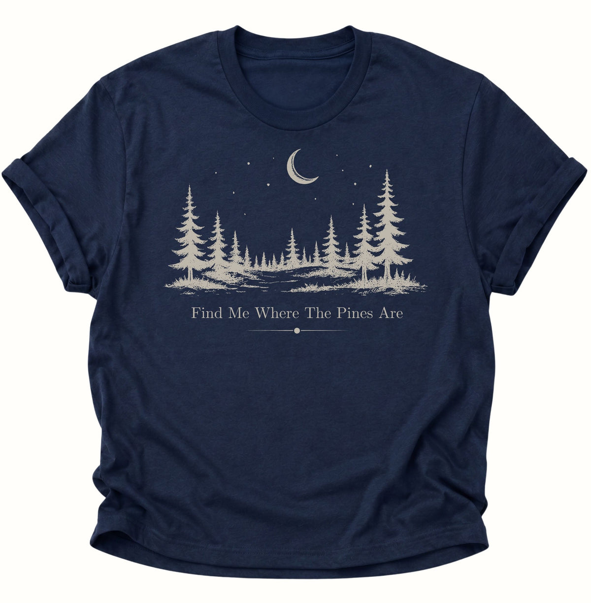 Find Me Where The Pines Are Unisex T-Shirt Navy Blue - PINE & RIVER