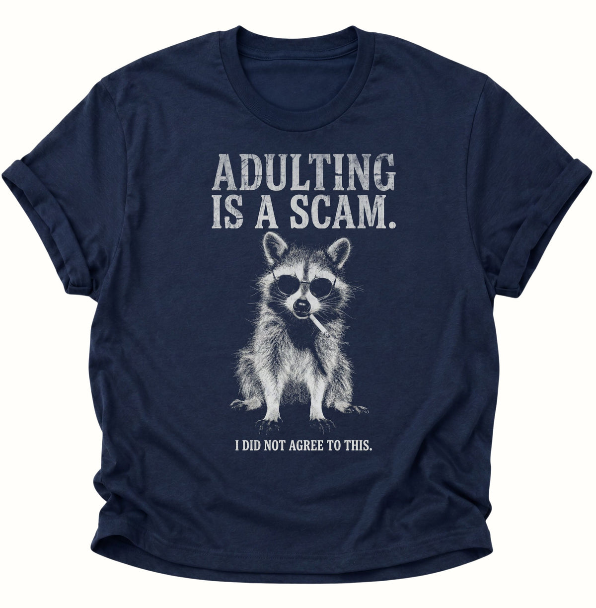 Waschbär Adulting is a Scam Unisex T-Shirt Navy Blue - PINE & RIVER