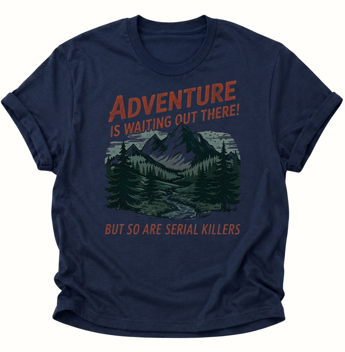 Adventure mit schwarzem Humor Unisex T-Shirt Navy Blue - PINE & RIVER