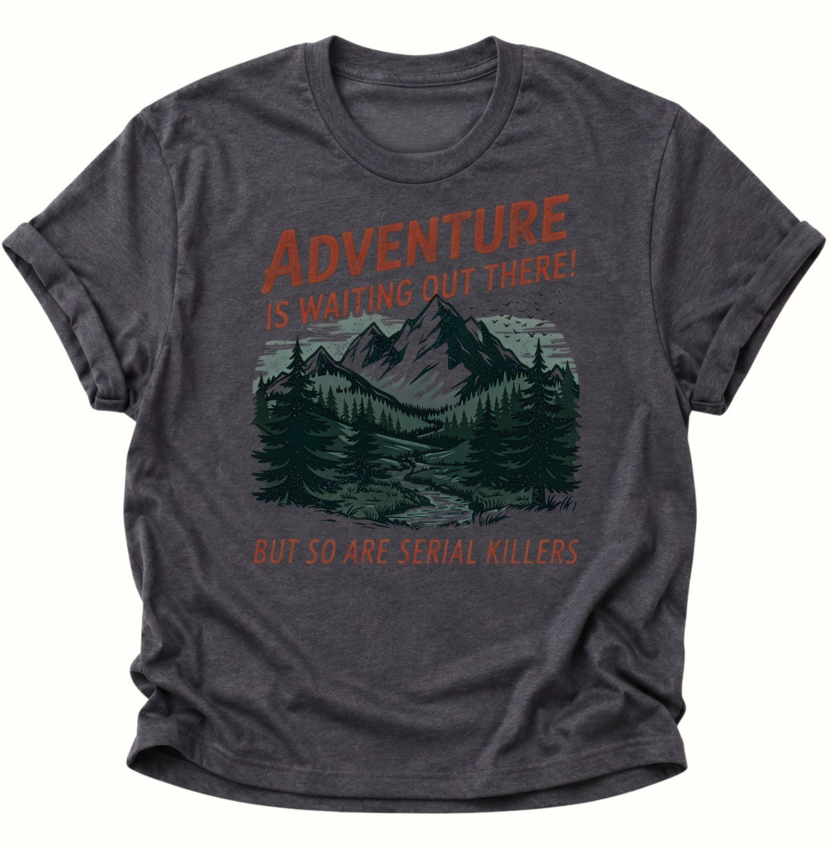 Adventure mit schwarzem Humor Unisex T-Shirt Dark Heather - PINE & RIVER
