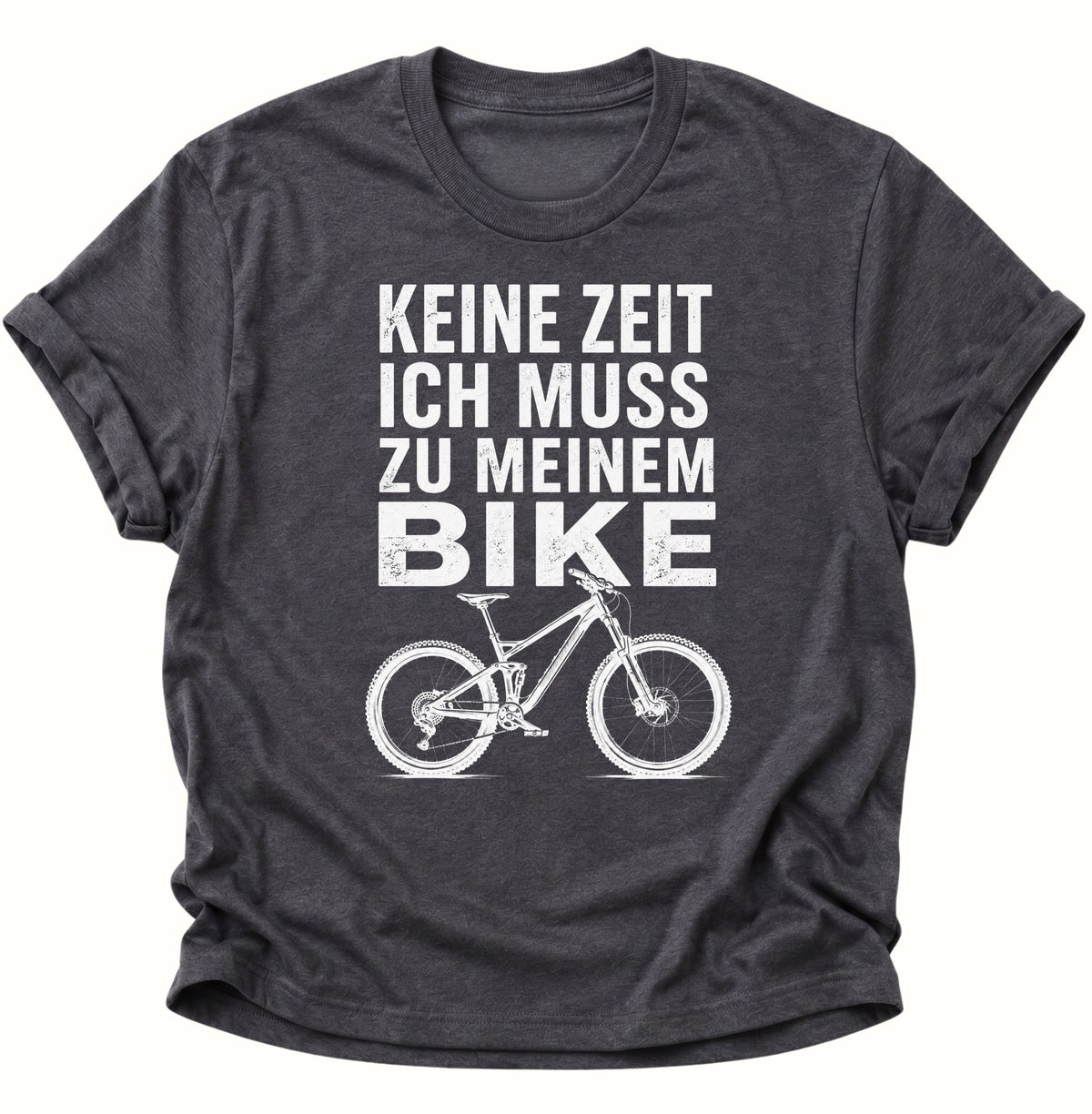 Keine Zeit Bike-Spruch Unisex T-Shirt Dark Heather - PINE & RIVER