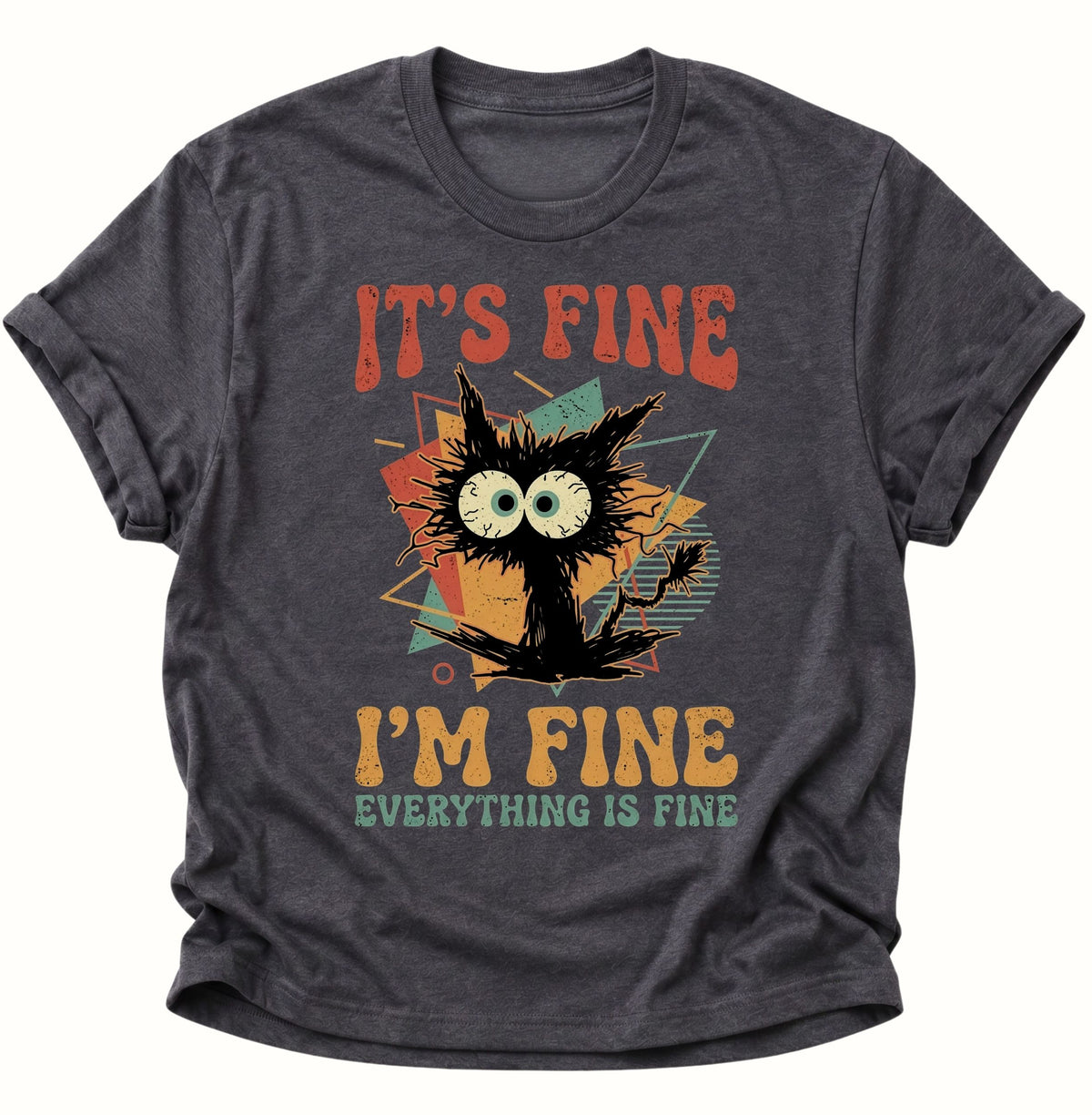 Chaotische Katze It's Fine Unisex T-Shirt Dark Heather - PINE & RIVER