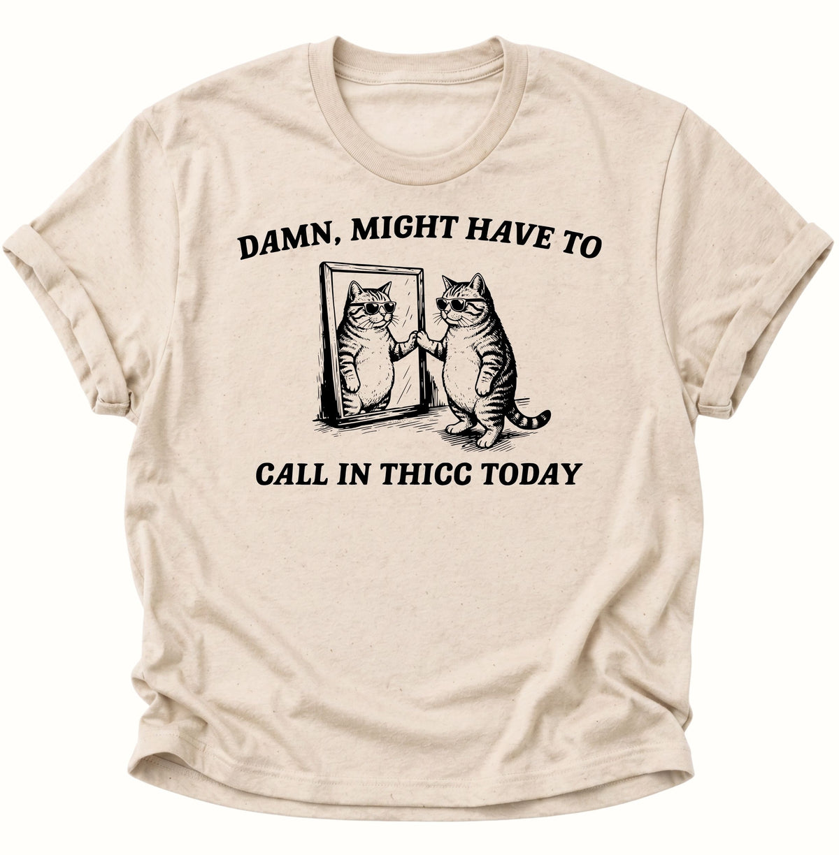 Call in Thicc Katze Unisex T-Shirt Nature - PINE & RIVER