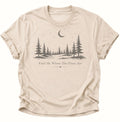 Find Me Where The Pines Are Unisex T-Shirt Nature - PINE & RIVER