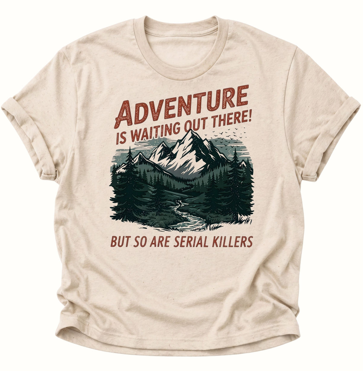 Adventure mit schwarzem Humor Unisex T-Shirt Nature - PINE & RIVER