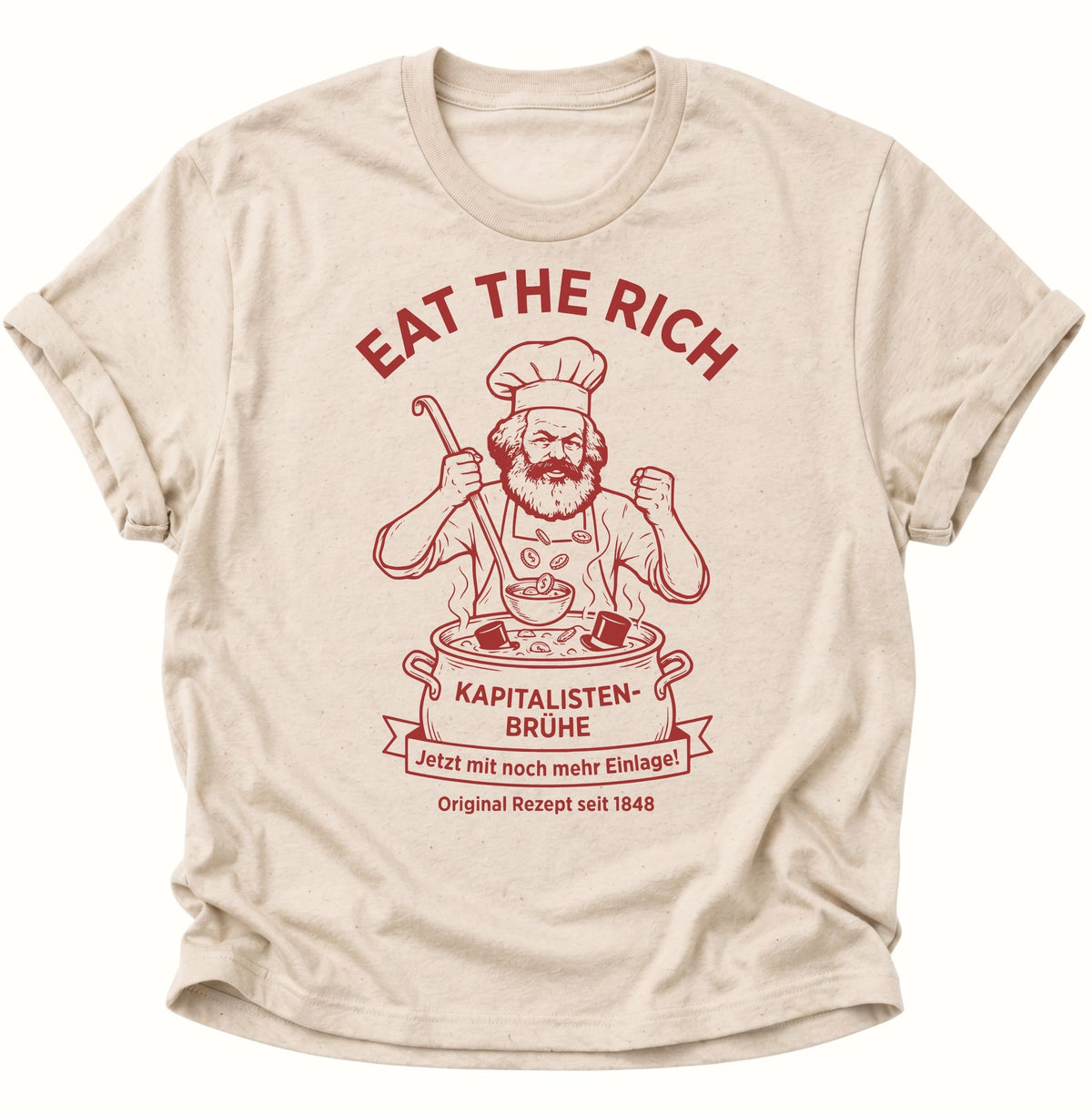 Eat the Rich Karl Marx Kapitalisten-Brühe Unisex T-Shirt Nature - PINE & RIVER