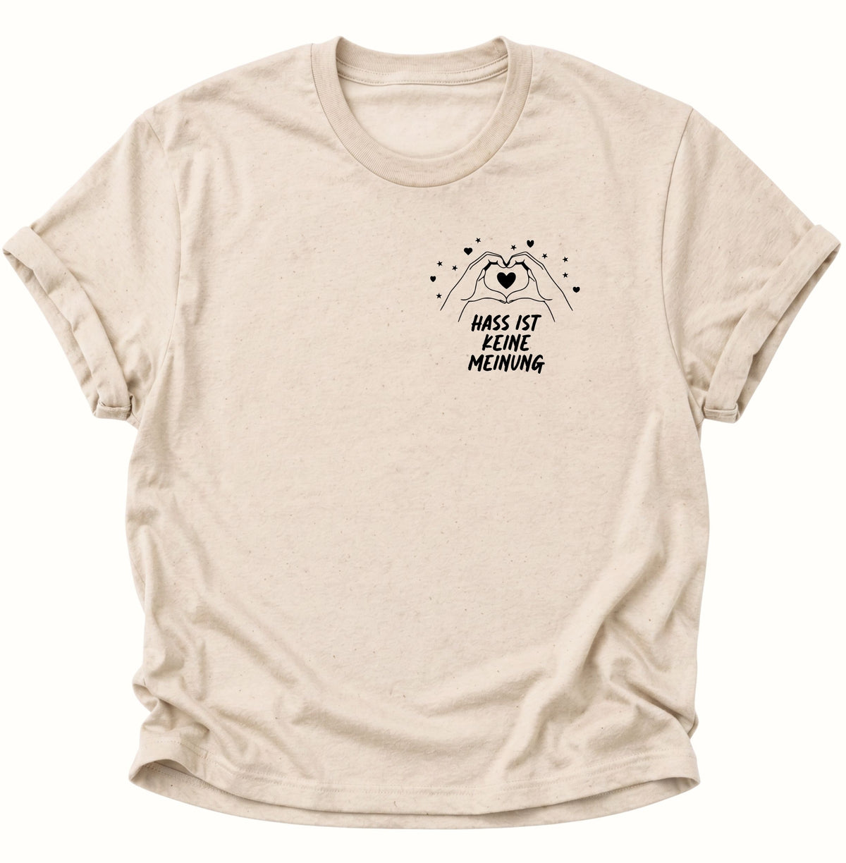 Hass ist keine Meinung Unisex T-Shirt Nature - PINE & RIVER