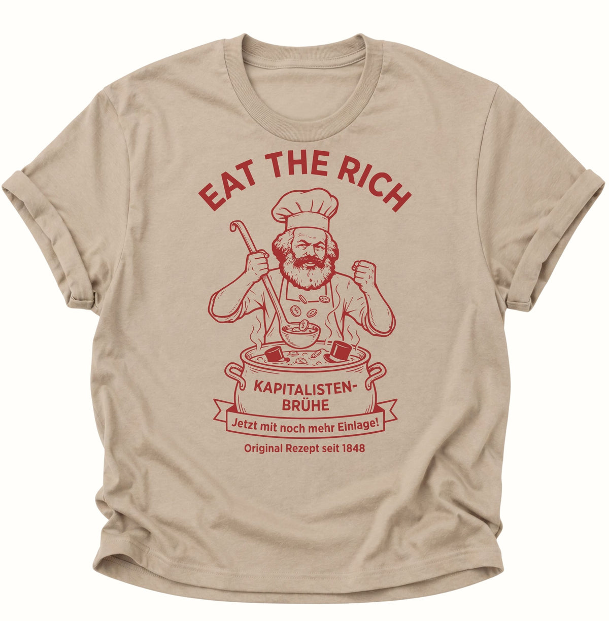 Eat the Rich Karl Marx Kapitalisten-Brühe Unisex T-Shirt Sand - PINE & RIVER