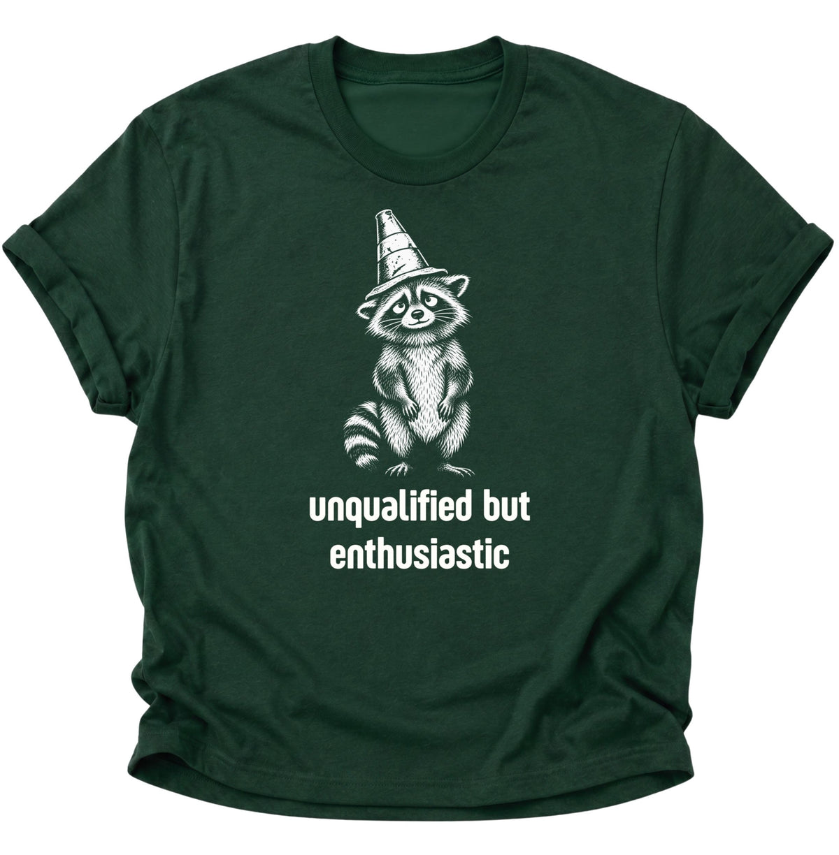 Unqualified But Enthusiastic Raccoon Unisex T-Shirt