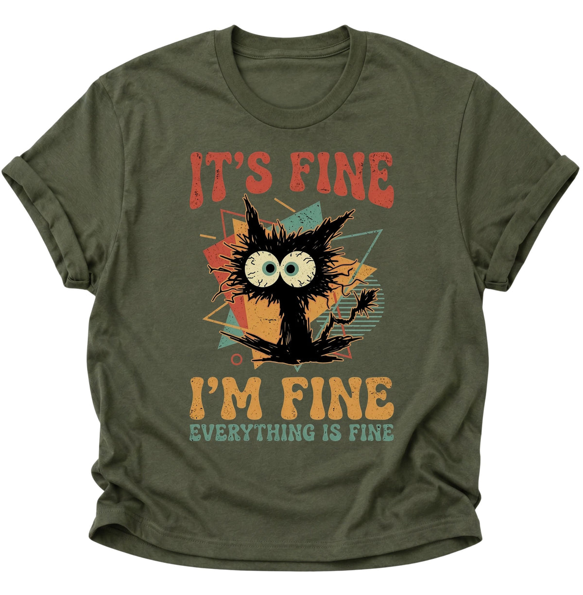 Chaotische Katze It's Fine Unisex T-Shirt Military Green - PINE & RIVER
