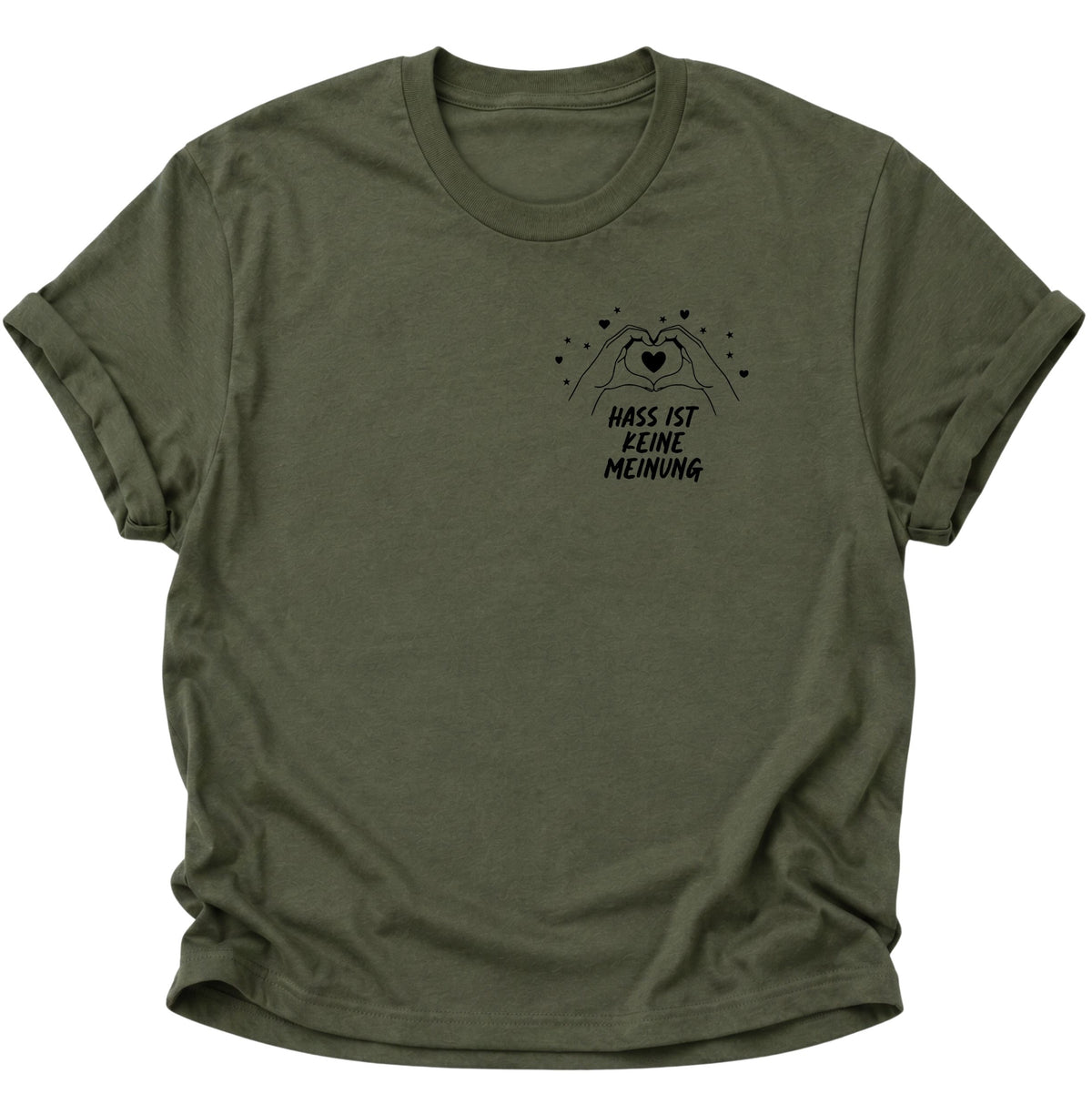Hass ist keine Meinung Unisex T-Shirt Military Green - PINE & RIVER