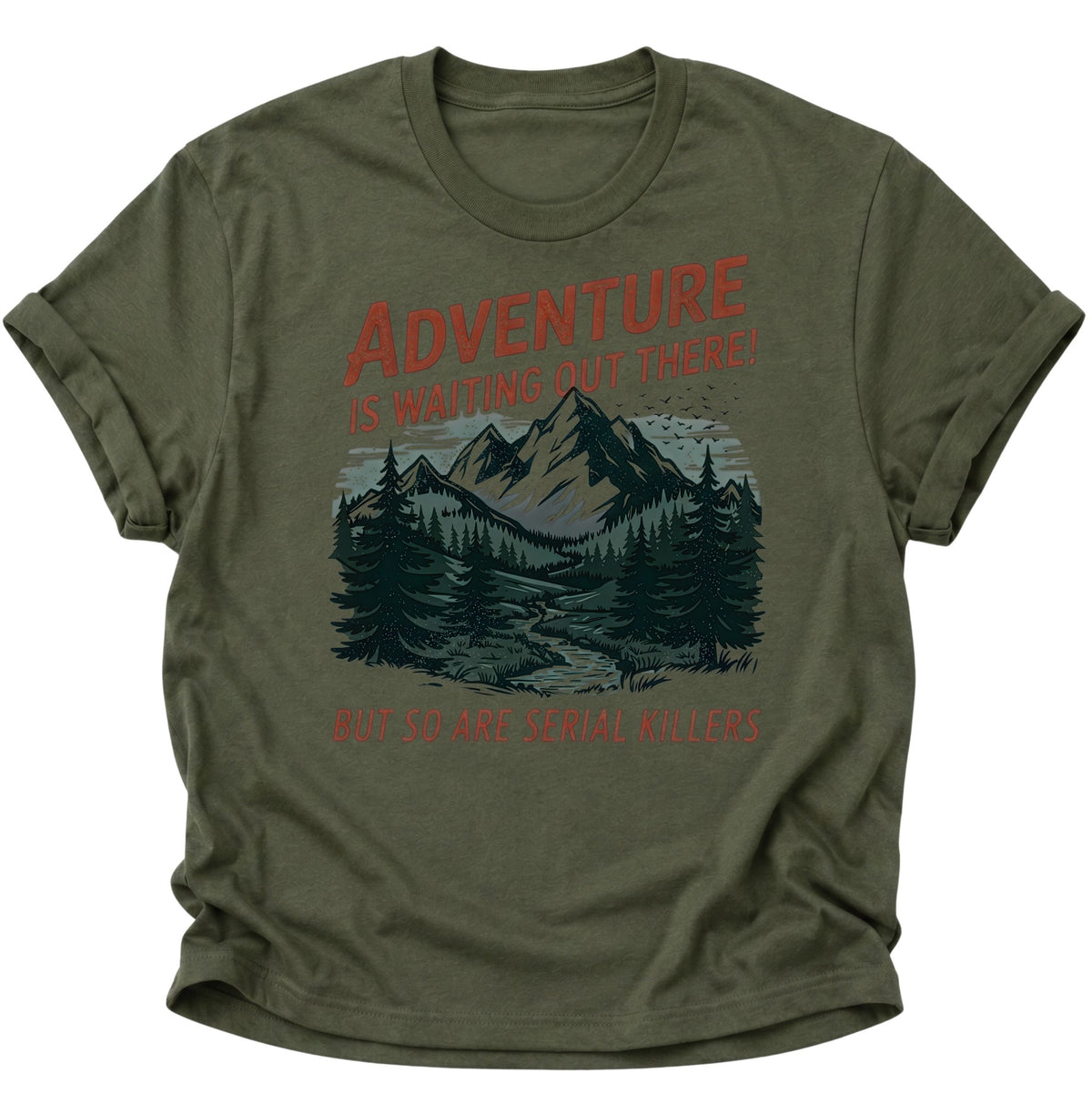 Adventure mit schwarzem Humor Unisex T-Shirt Military Green - PINE & RIVER