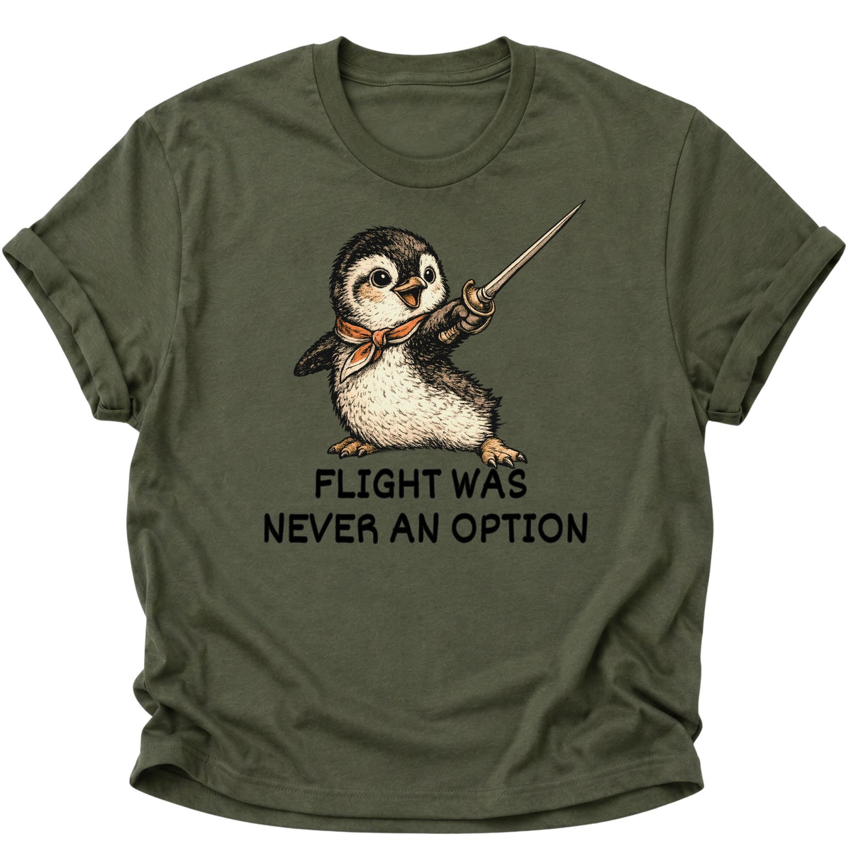 Flight Was Never An Option Unisex T-Shirt Military Green - PINE & RIVER