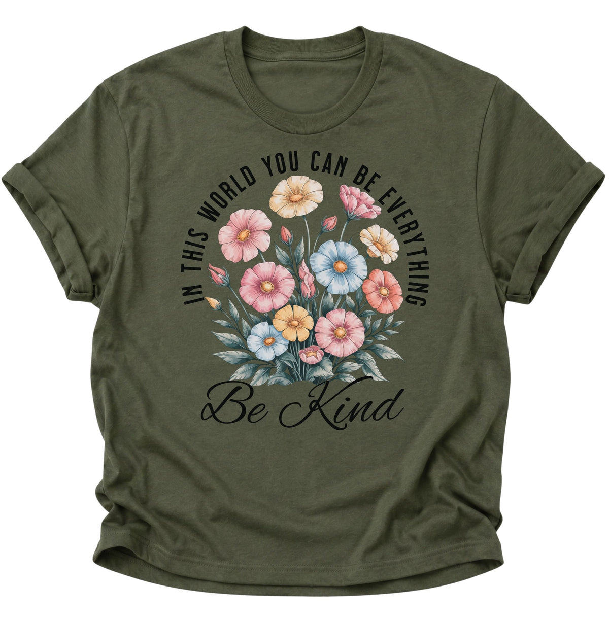 Be Kind Unisex T-Shirt Military Green - PINE & RIVER