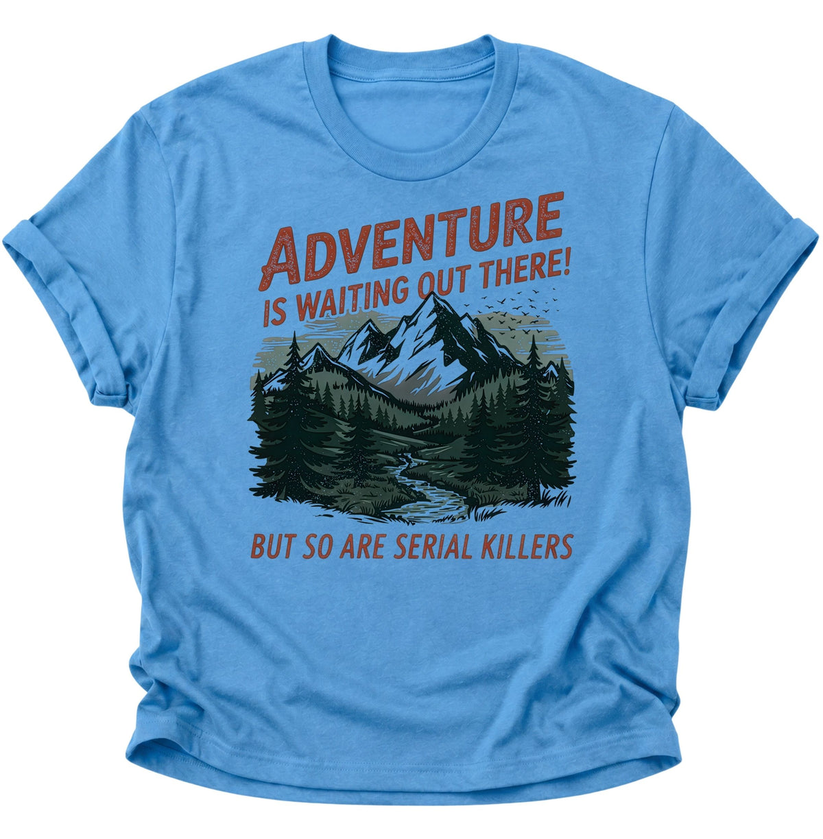 Adventure mit schwarzem Humor Unisex T-Shirt Carolina Blue - PINE & RIVER