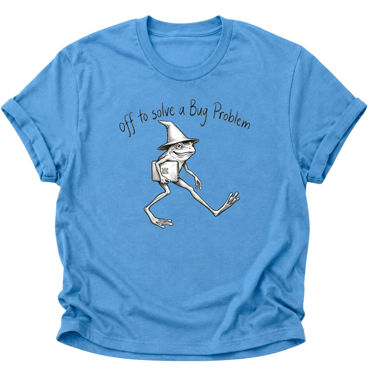 Off to solve a bug problem Unisex T-Shirt Carolina Blue - PINE & RIVER