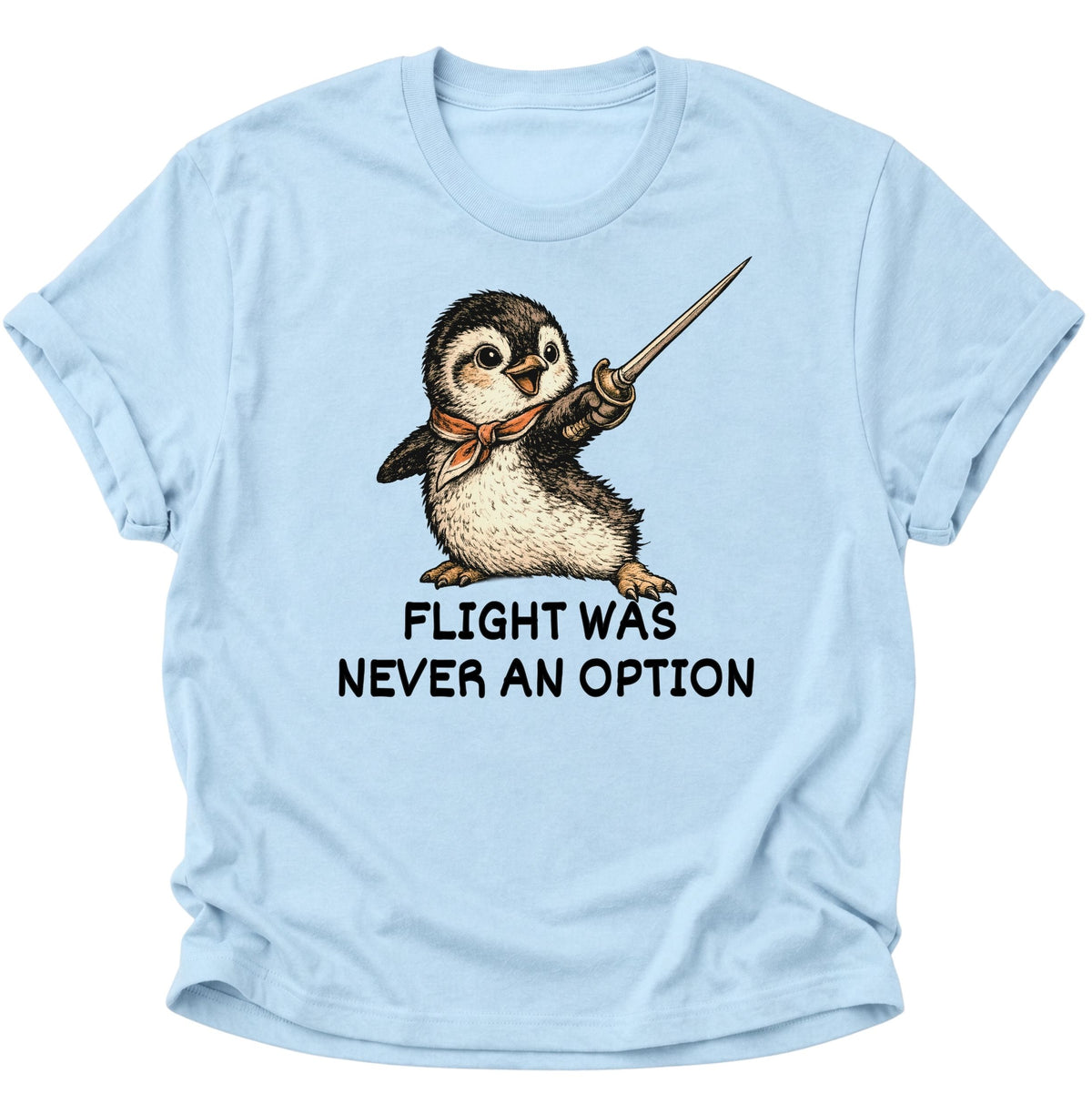 Flight Was Never An Option Unisex T-Shirt Light Blue - PINE & RIVER