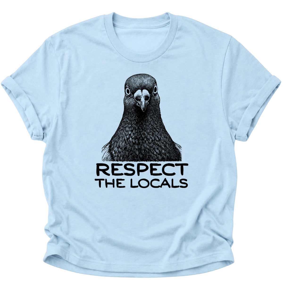 Respect The Locals Pigeon Unisex T-Shirt