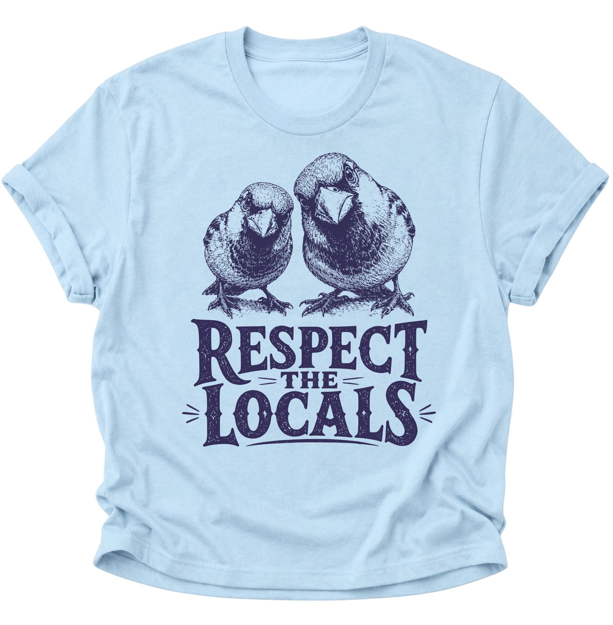 Respect the Locals Spatzen Unisex T-Shirt Light Blue - PINE & RIVER