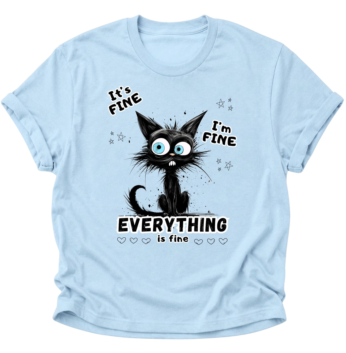 Everything is fine Unisex T-Shirt Light Blue - PINE & RIVER