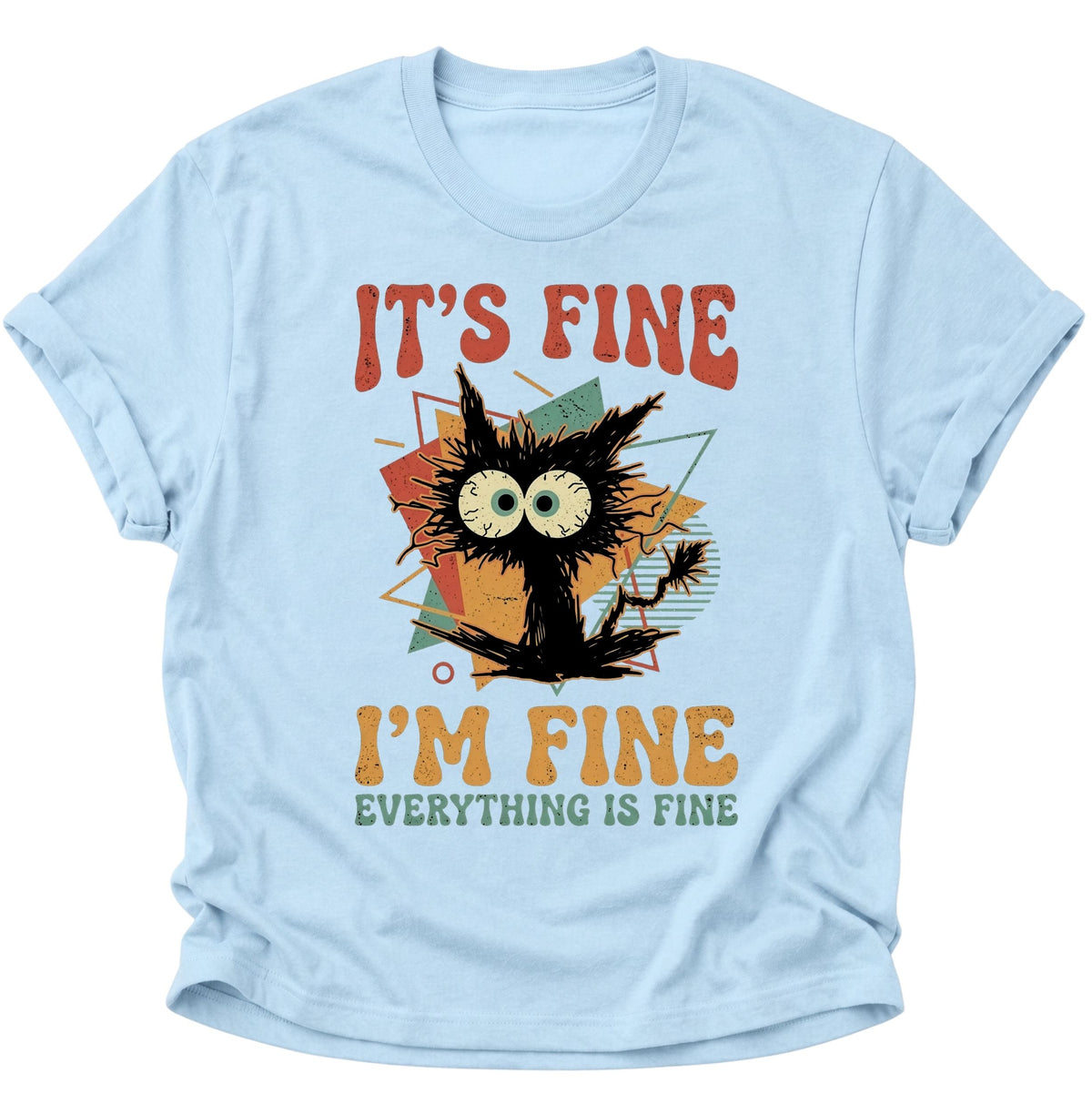 Chaotische Katze It's Fine Unisex T-Shirt Light Blue - PINE & RIVER