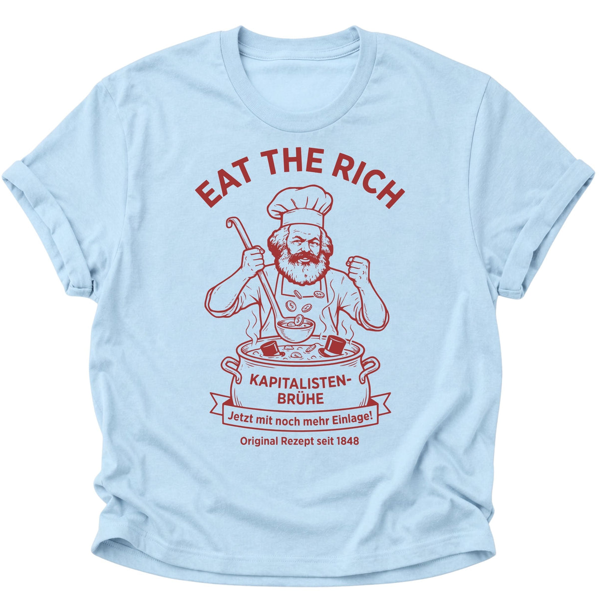 Eat the Rich Karl Marx Kapitalisten-Brühe Unisex T-Shirt Light Blue - PINE & RIVER