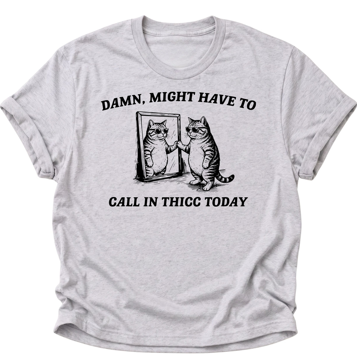 Call in Thicc Katze Unisex T-Shirt Ash Grey - PINE & RIVER