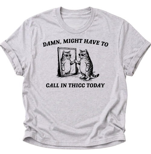 Call in Thicc Katze Unisex T-Shirt Ash Grey - PINE & RIVER