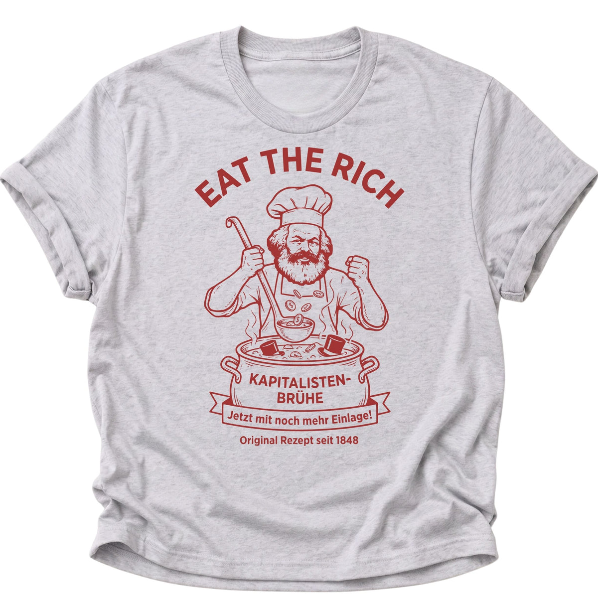 Eat the Rich Karl Marx Kapitalisten-Brühe Unisex T-Shirt Ash Grey - PINE & RIVER