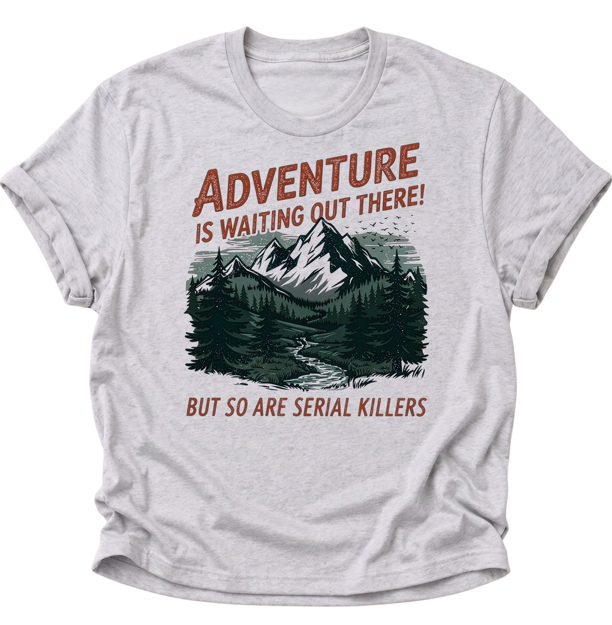 Adventure mit schwarzem Humor Unisex T-Shirt Ash Grey - PINE & RIVER