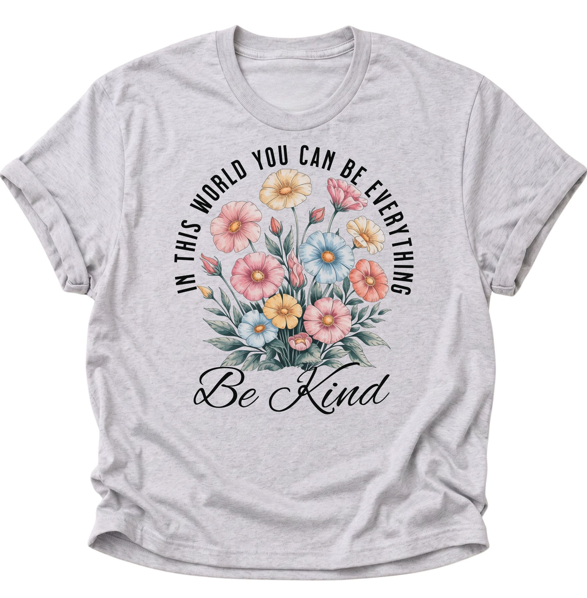 Be Kind Unisex T-Shirt Ash Grey - PINE & RIVER