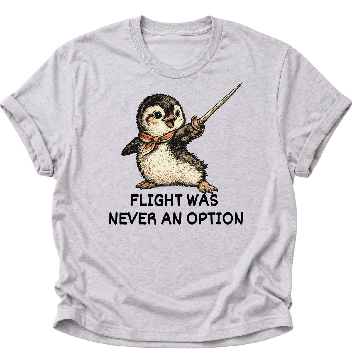 Flight Was Never An Option Unisex T-Shirt Ash Grey - PINE & RIVER