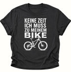 Keine Zeit Bike-Spruch Unisex T-Shirt Schwarz - PINE & RIVER