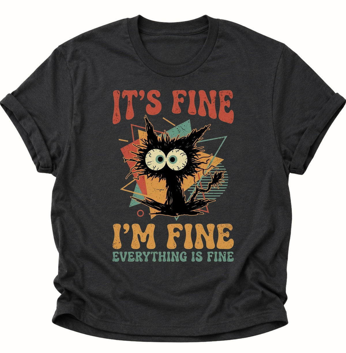 Chaotische Katze It's Fine Unisex T-Shirt Schwarz - PINE & RIVER