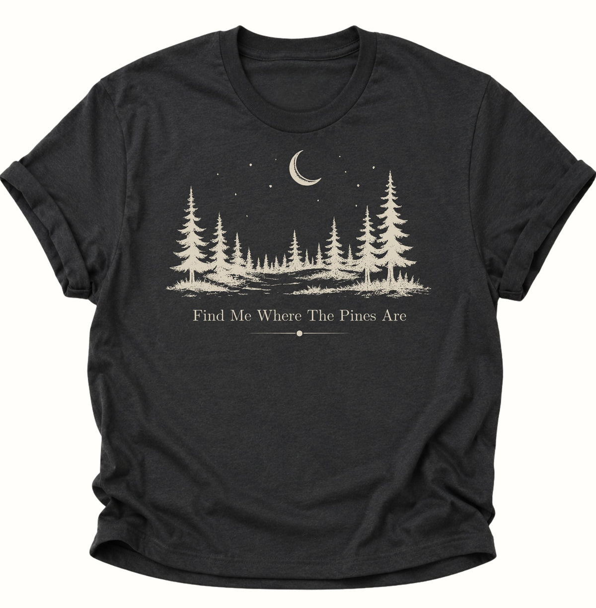 Find Me Where The Pines Are Unisex T-Shirt Schwarz - PINE & RIVER
