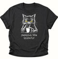 Judging You Silently Katze Unisex T-Shirt
