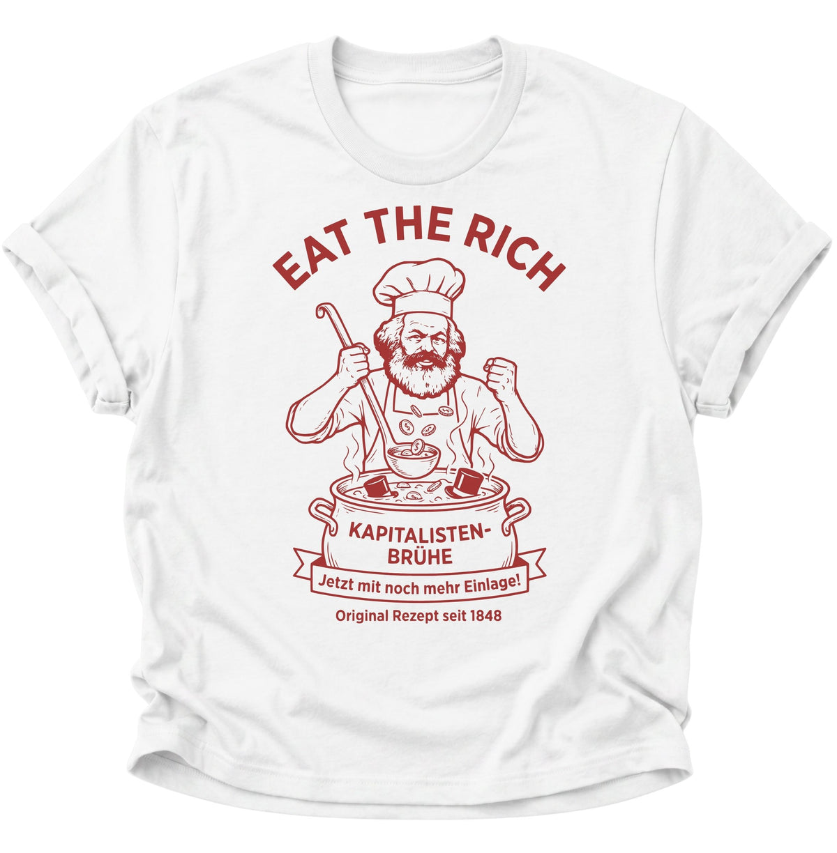 Eat the Rich Karl Marx Kapitalisten-Brühe Unisex T-Shirt Weiß - PINE & RIVER