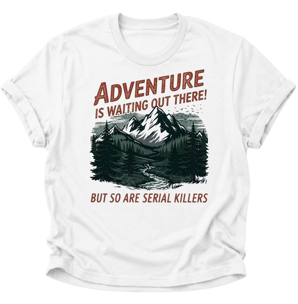 Adventure mit schwarzem Humor Unisex T-Shirt Weiß - PINE & RIVER