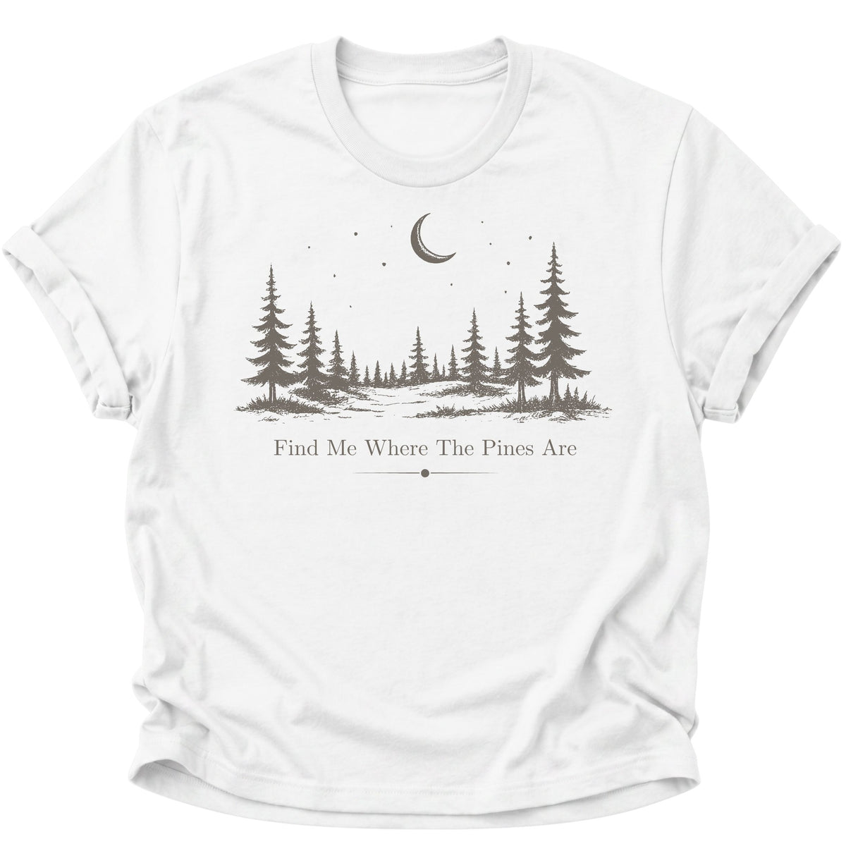 Find Me Where The Pines Are Unisex T-Shirt Weiß - PINE & RIVER