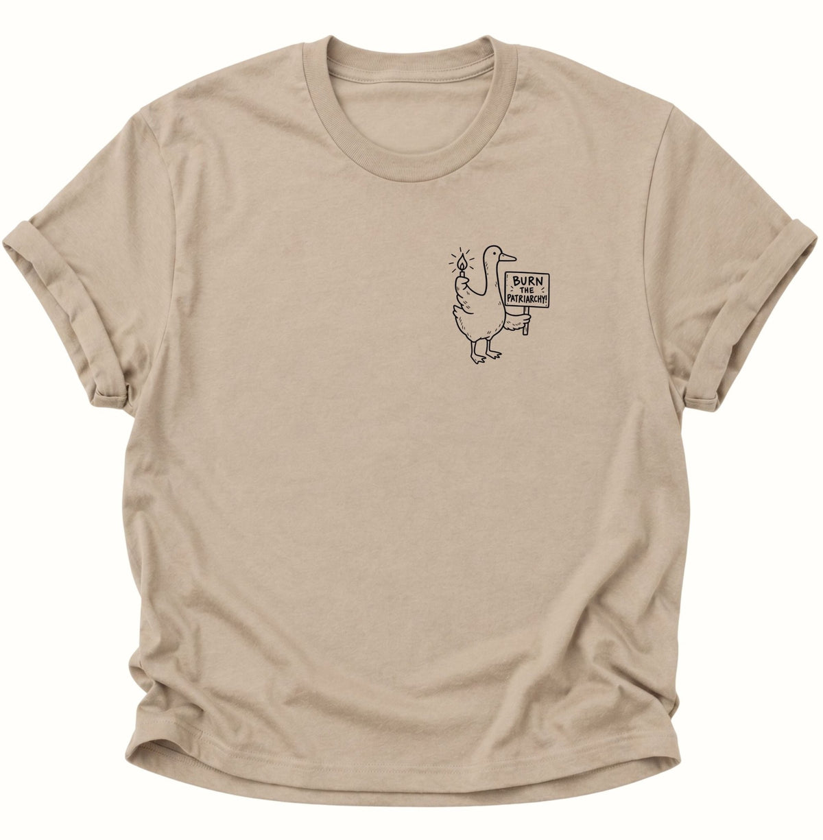 Burn the Patriarchy Ente Unisex T-Shirt Sand - PINE & RIVER