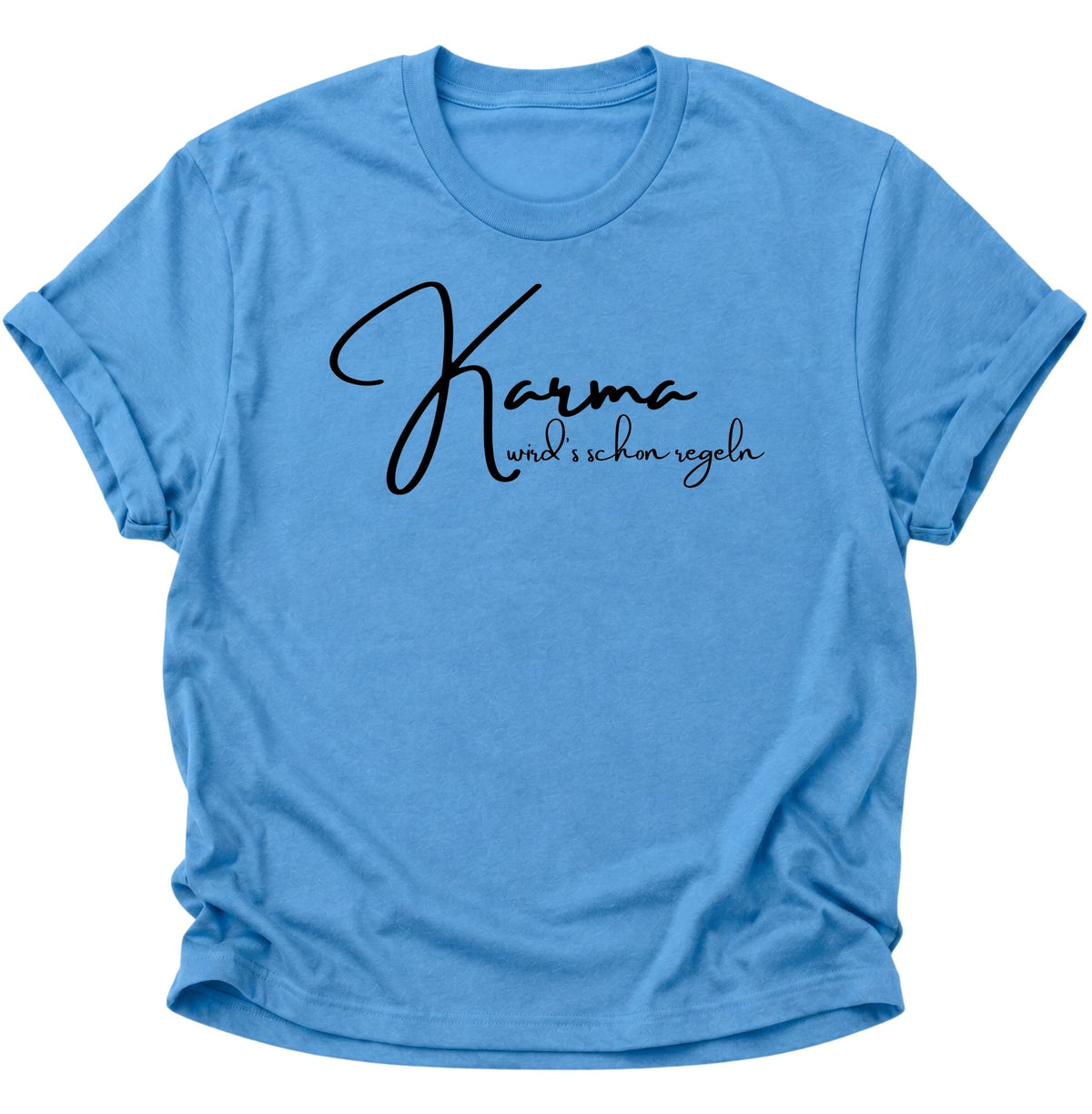 Karma wird's schon regeln Unisex T-Shirt Carolina Blue - PINE & RIVER