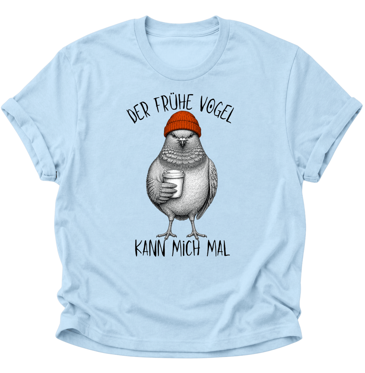 Der Frühe Vogel Kann Mich Mal Langschläfer Unisex T-Shirt Light Blue - PINE & RIVER