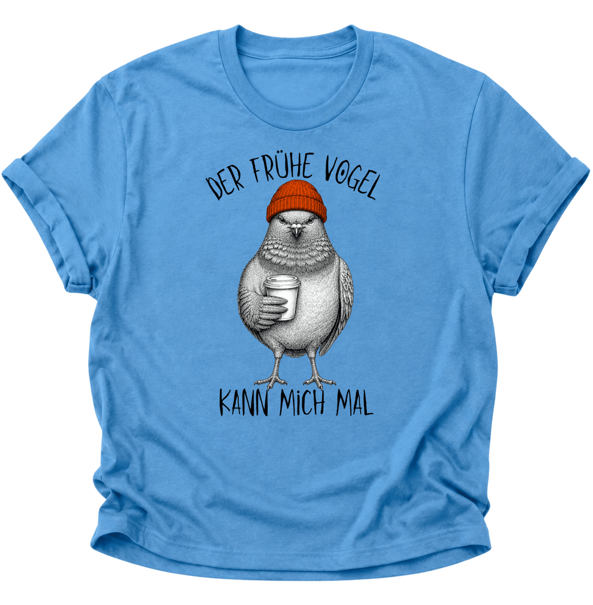 Der Frühe Vogel Kann Mich Mal Langschläfer Unisex T-Shirt Carolina Blue - PINE & RIVER