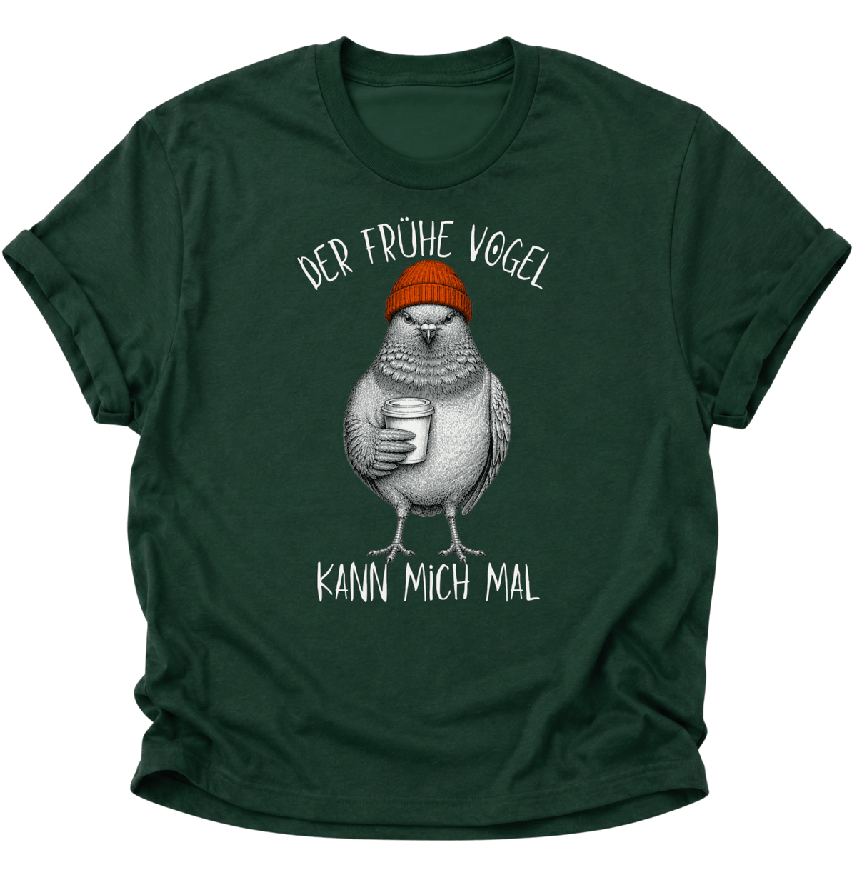 Der Frühe Vogel Kann Mich Mal Langschläfer Unisex T-Shirt Forest Green - PINE & RIVER