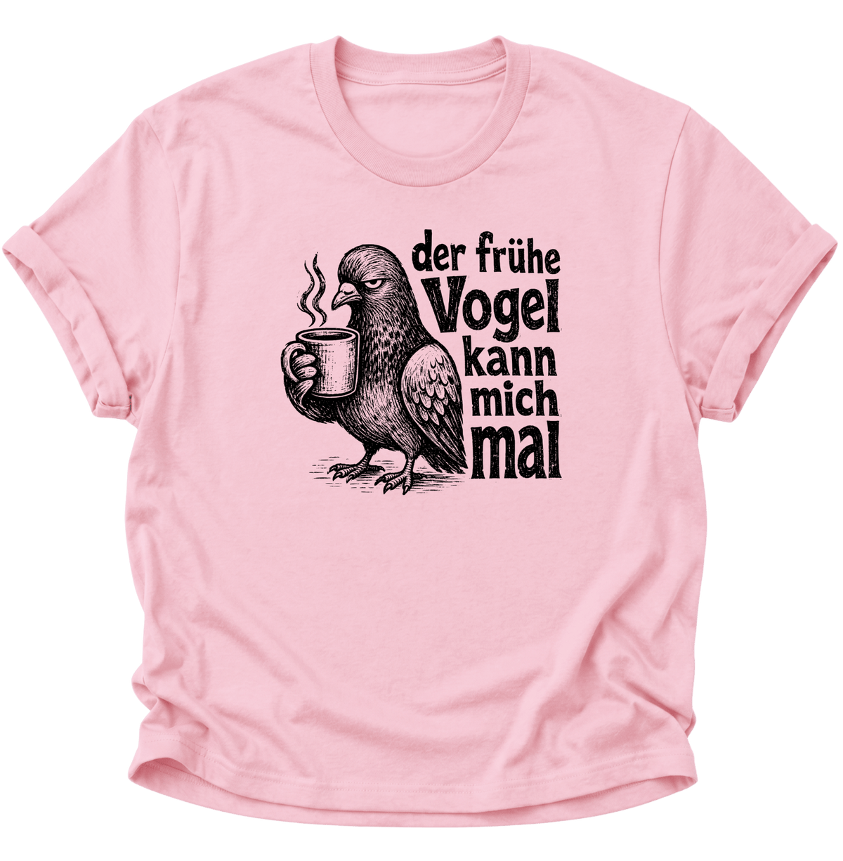 Der Frühe Vogel Kann Mich Mal Unisex T-Shirt Light Pink - PINE & RIVER