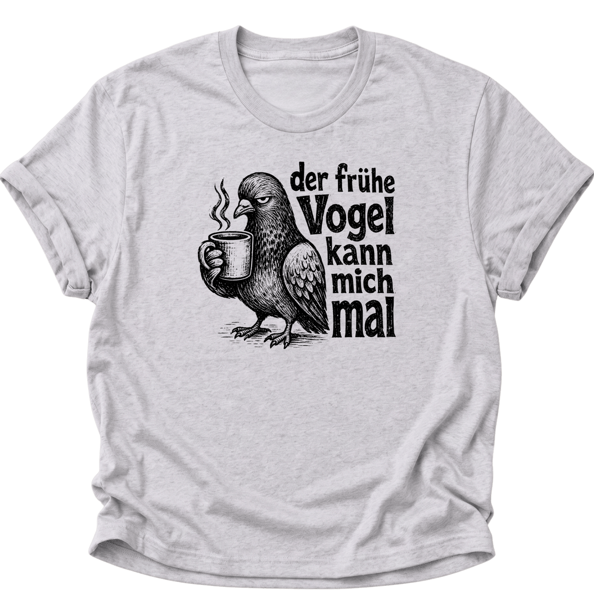 Der Frühe Vogel Kann Mich Mal Unisex T-Shirt Ash Grey - PINE & RIVER