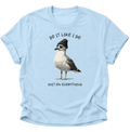 Do It Like I Do Möwe Unisex T-Shirt Light Blue - PINE & RIVER