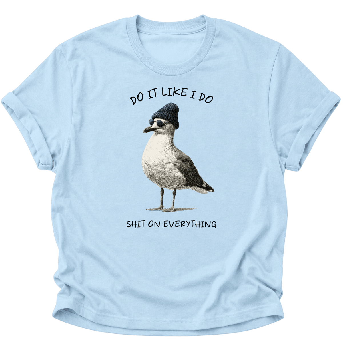 Do It Like I Do Möwe Unisex T-Shirt Light Blue - PINE & RIVER